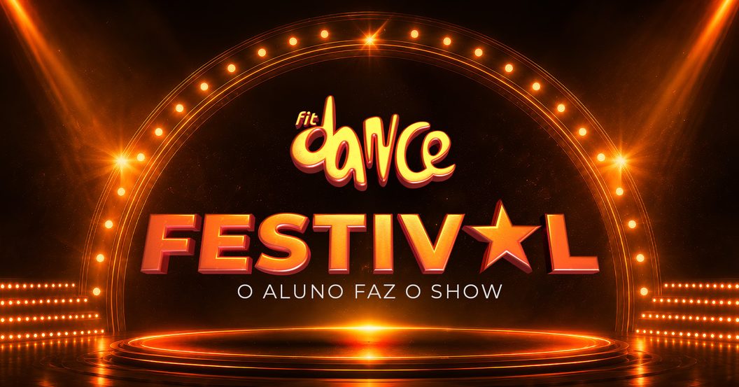 FitDance Festival — o aluno faz o show